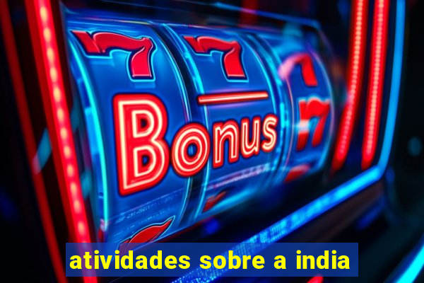 atividades sobre a india